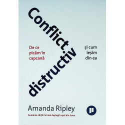 Conflict distructiv. De ce...