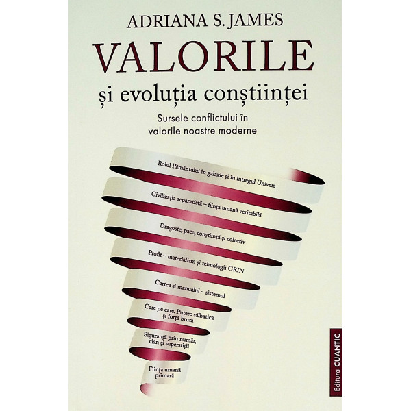 Valorile si evolutia constiintei. Sursele conflictului in valorile noastre moderne