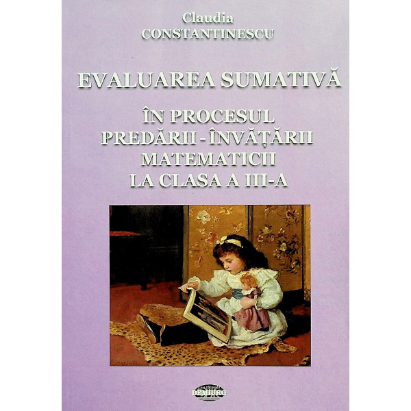 Evaluarea sumativa in procesul predarii - invatarii matematicii, clasa a III-a