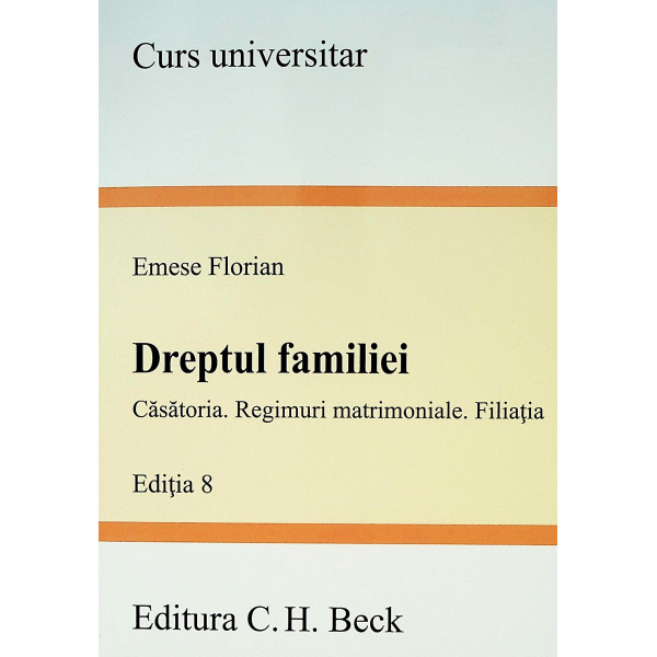 Dreptul familiei, Casatoria. Regimuri matrimoniale. Filiatia