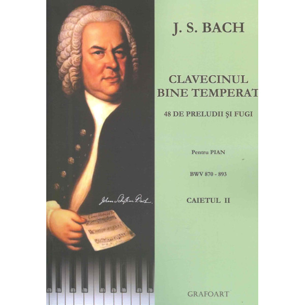 Clavecinul bine temperat: 48 de preludii si fugi pentru pian, caietul II