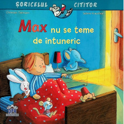 Max nu se teme de intuneric
