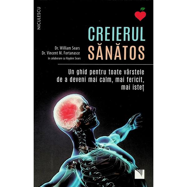Creierul sanatos. Un ghid pentru toate varstele de a devenii mai calm, mai fericit, mai istet
