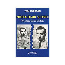 Mircea Eliade si evreii....
