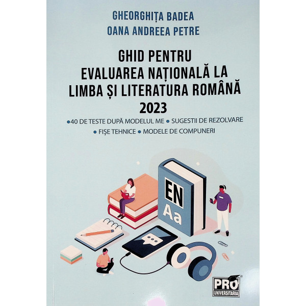 Ghid pentru Evaluarea Nationala la limba si literatura romana 2023