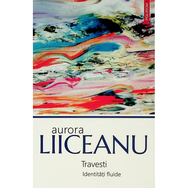 Travesti. Identitati fluide