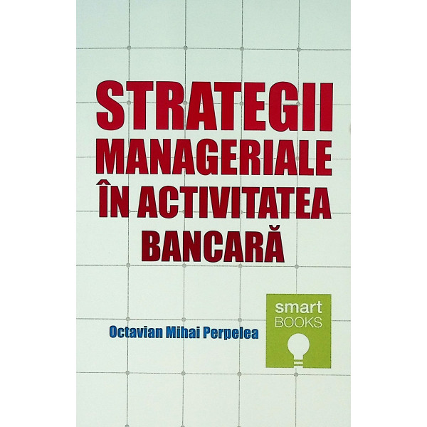 Strategii manageriale in activitatea bancara