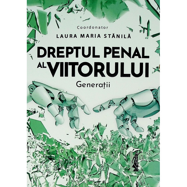 Dreptul penal al viitorului. Generatii