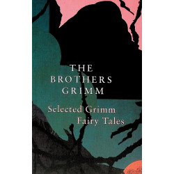 Selected Grimm Fairy Tales