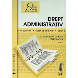 Drept administrativ. Caiet...