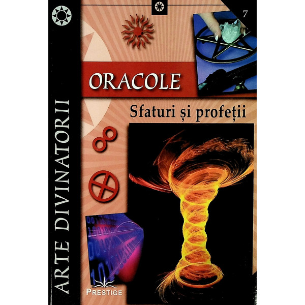 Oracole. Sfaturi si profetii