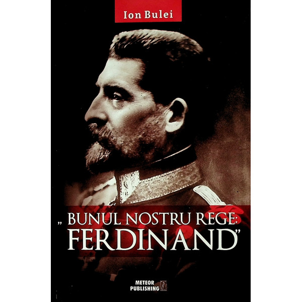 Bunul nostru rege - Ferdinand