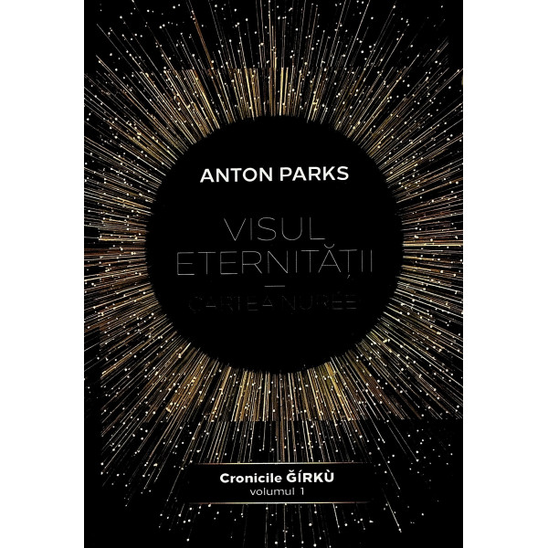 Cronicile Girku, vol. I - Visul eternitatii. Cartea Nureei
