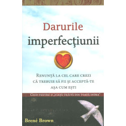 Darurile imperfectiunii:...