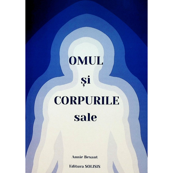 Omul si corpurile sale