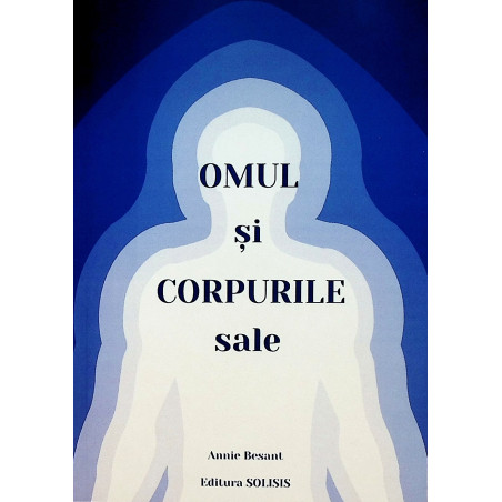 Omul si corpurile sale