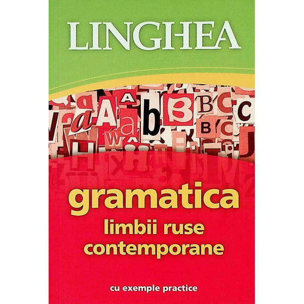 Gramatica limbii ruse contemporane cu exemple practice