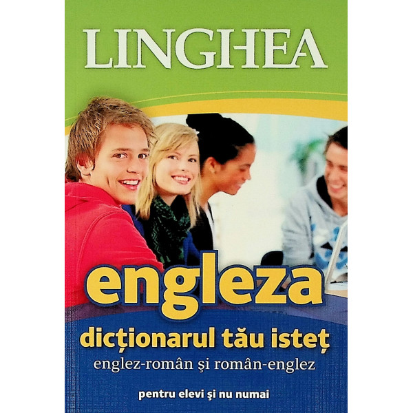 Engleza - Dictionarul tau istet, englez-roman dublu