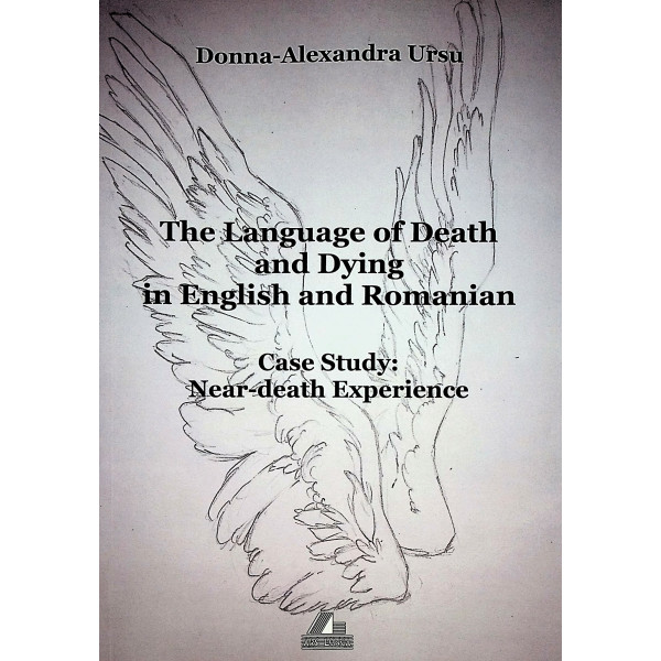 The Language of Death and Dying in English and Romanian. Case Study: Near-death Experience