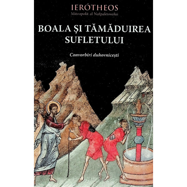 Boala si tamaduirea sufletului