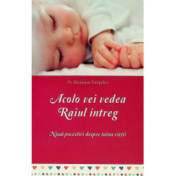 Acolo vei vedea Raiul...