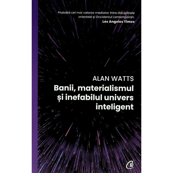 Banii, materialismul si inefabilul univers inteligent