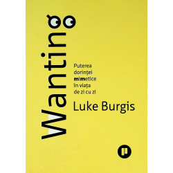 Wanting. Puterea dorintei...