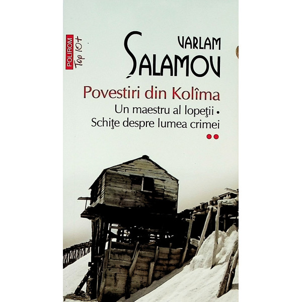 Povestiri din Kolima, vol. II - Un maestru al lopetii. Schite despre lumea crimei
