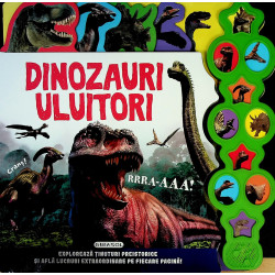 Dinozauri uluitori. Carte cu sunete