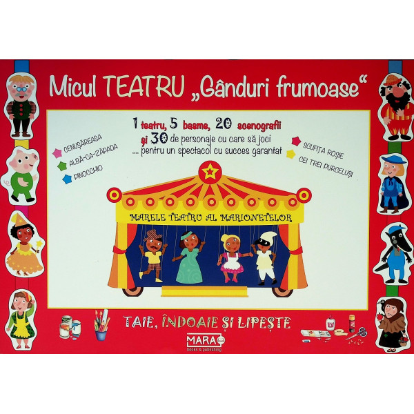 Micul teatru, Ganduri frumoase,. Taie, indoaie si lipeste