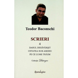 Scrieri, vol. IV - Darul...