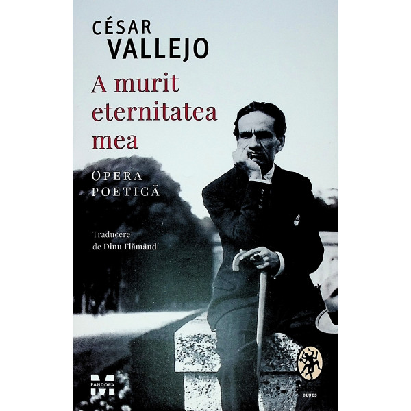 Opera poetica - A murit eternitatea mea