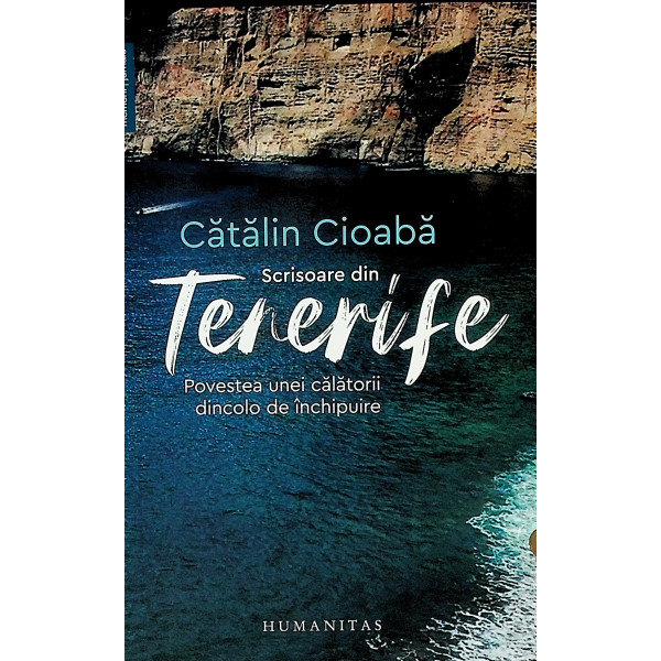 Scrisoare din Tenerife. Povestea unei calatorii dincolo de inchipuire