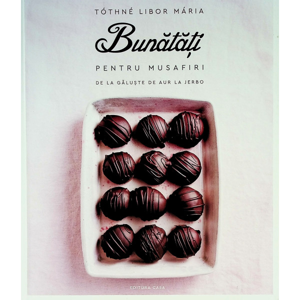 Bunatati pentru musafiri. De la galuste de aur la jerbo