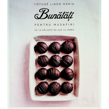 Bunatati pentru musafiri....