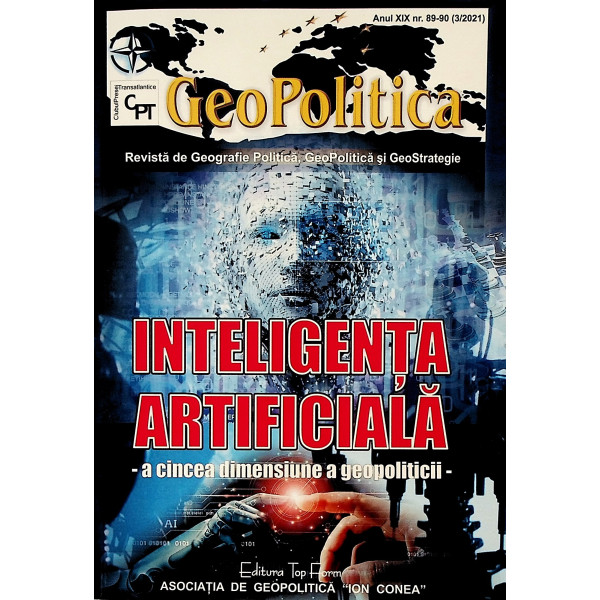 Inteligenta artificiala - A cincea dimensiune a geopoliticii. Revista de Geografie Politica, GeoPolitica si GeoStrategie, nr. 89