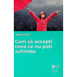 Cum sa accepti ceea ce nu...
