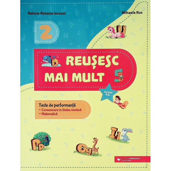 Reusesc mai mult - Teste de performanta. Comunicare in limba romana. Matematica, 2