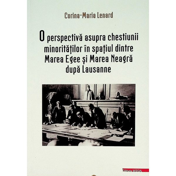 O perspectiva asupra chestiunii minoritatilor in spatiul dintre Marea Egee si Marea Neagra dupa Lausanne