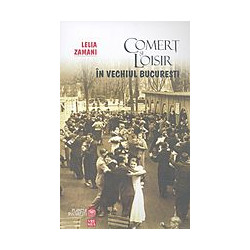 Comert si loisir in vechiul...