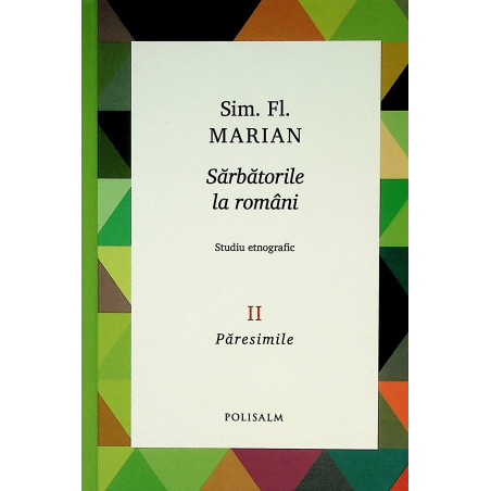 Sarbatorile la romani, vol....