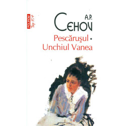 Pescarusul. Unchiul Vanea