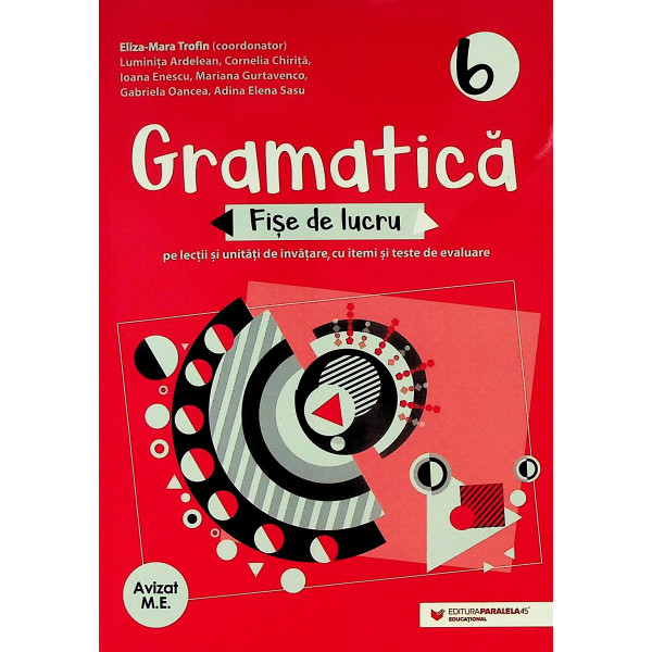 Gramatica, clasa a VI-a - Fise de lucru pe lectii si unitati de invatare, cu itemi si teste de evaluare