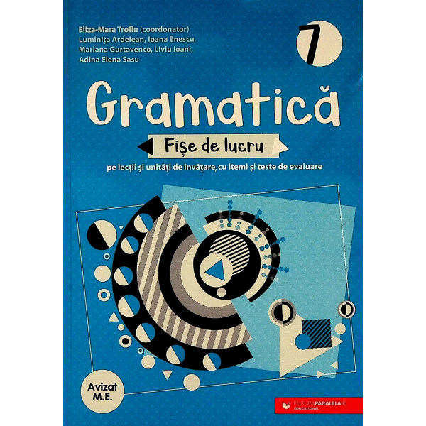 Gramatica, clasa a VII-a - Fise de lucru pe lectii si unitati de invatare cu itemi si teste de evaluare