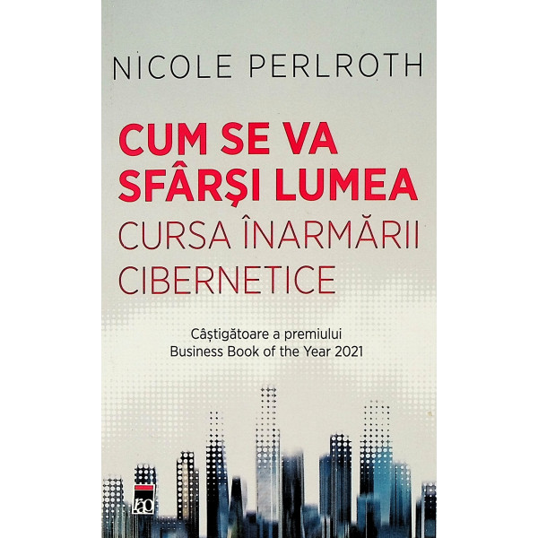 Cum se va sfarsi lumea. Cursa inarmarii cibernetice