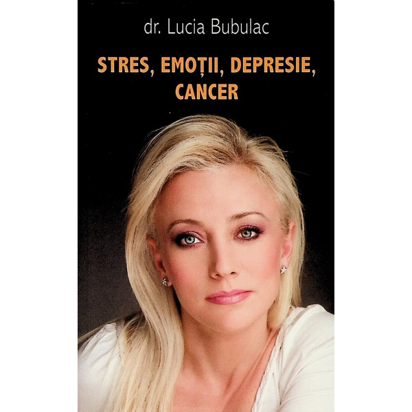 Stres, emotii, depresie, cancer