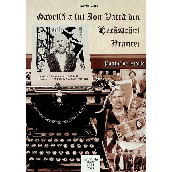 Gavrila a lui Ion Vatra din Herestreul Vrancei. Pagini de istorie