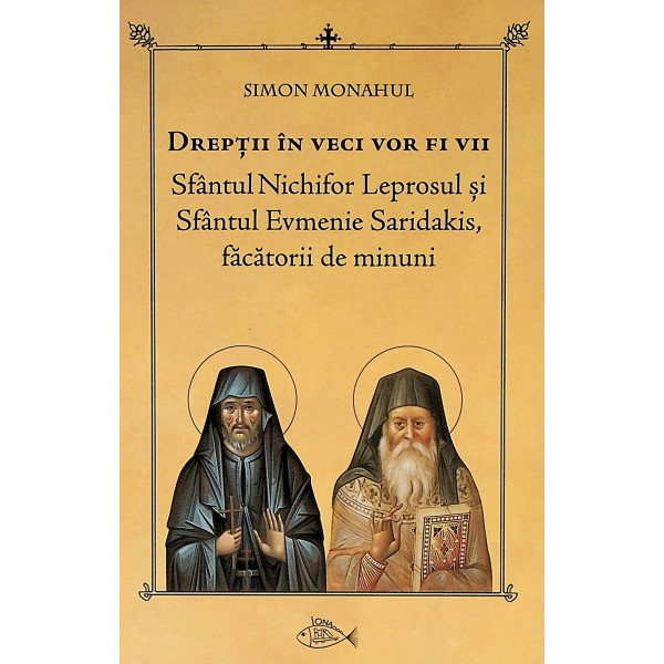 Dreptii in veci vor fi vii. Sfantul Nichifor Leprosul si Sfantul Evmenie Saridakis, facatorii de minuni