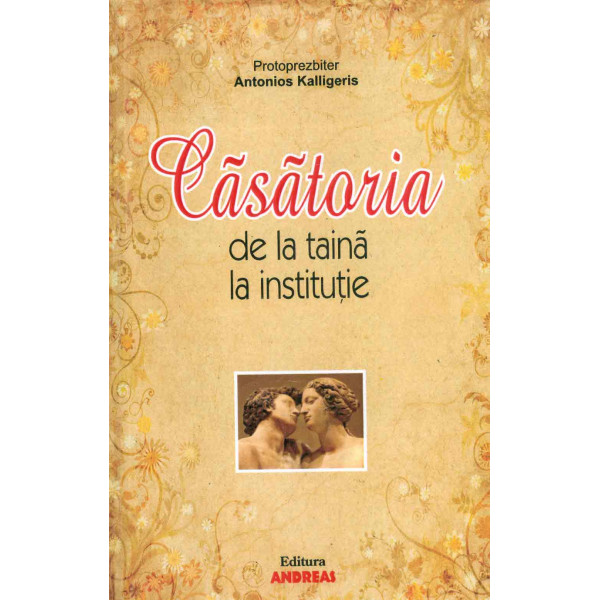 Casatoria, de la taina la institutie