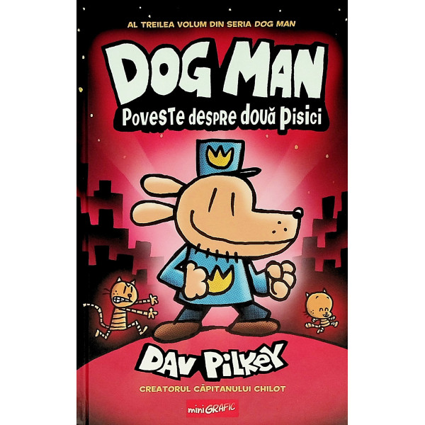 Dog Man. Poveste despre doua pisici